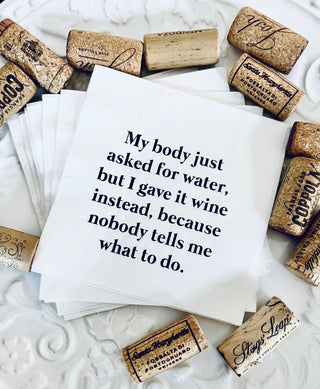 ellembee gift - My body asked for water funny and sassy Cocktail Napkins