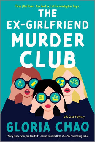 HarperCollins - The Ex-Girlfriend Murder Club : A Novel : Gloria Chao