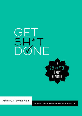 Macmillan Publishers - Get Sh*T Done A Zen As F*Ck Daily Planner