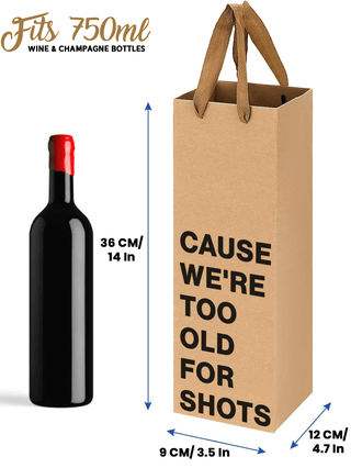 MilkToast Brands - "Cause we're too old for shots" Wine Gift Bag
