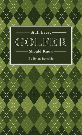 Penguin Random House LLC - Stuff Every Golfer Should Know