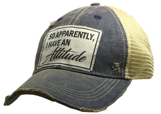 Vintage Life - So Apparently, I Have An Attitude Distressed Trucker Hat Baseball Cap